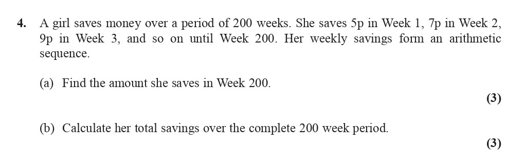 A-girl-saves-money-over-a-period-of-200-weeks-Edexcel-A-Level Maths Pure-Question 6-2007-Paper 1.png
